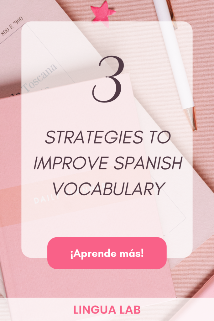strategies to improve Spanish vocabulary, español